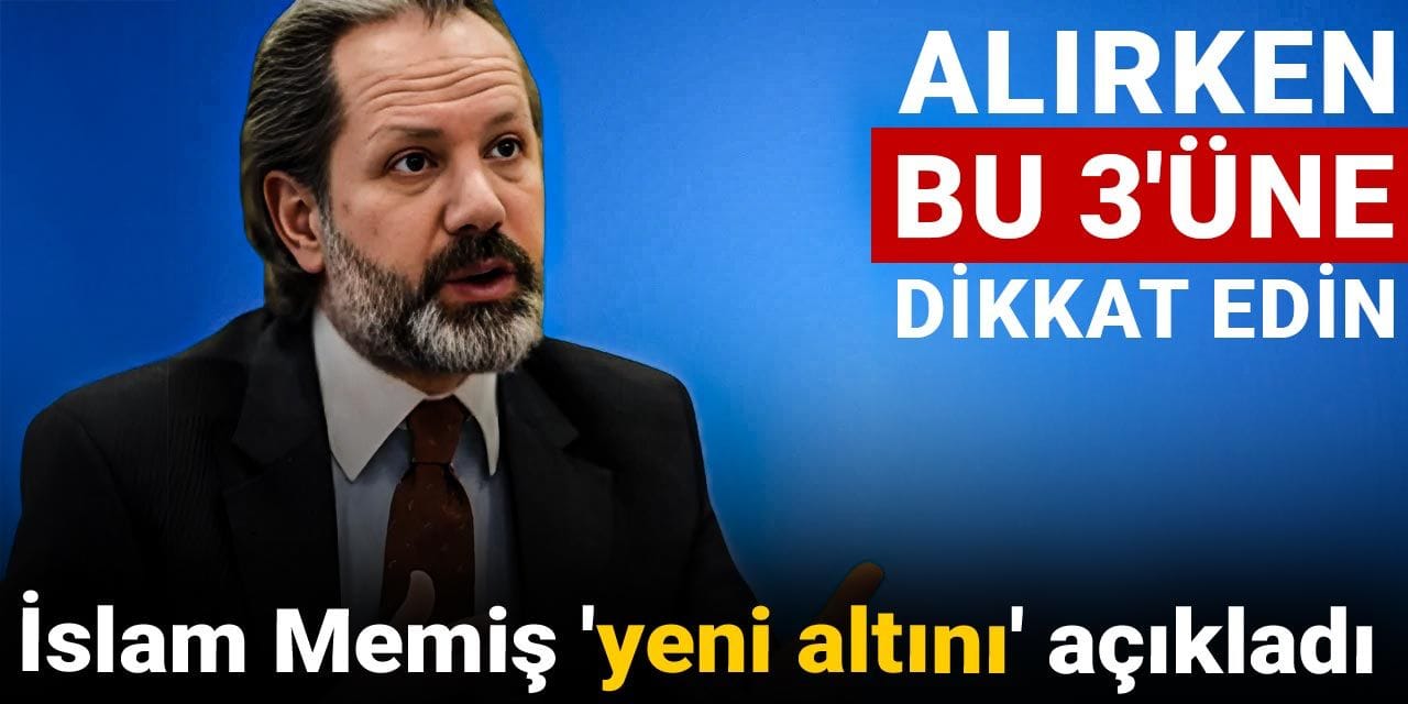 islam memis yeni altini acikladi alirken bu 3une dikkat edin pTtgVfYj