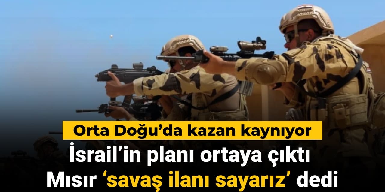 israilin plani ortaya cikti misir savas ilani sayariz dedi orta doguda kazan kayniyor KTlg8Y4p