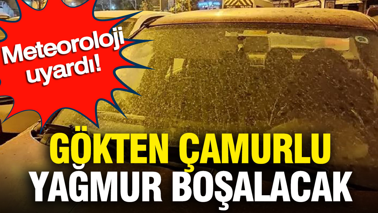 Meteoroloji’den çamurlu yağmur uyarısı: Hava durumu değişiyor
